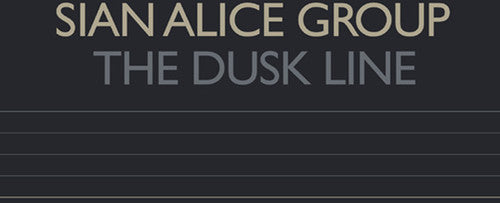 Sian Alice Group: The Dusk Line