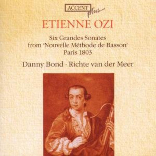 Ozi / Bond / Van Der Mer: 6 Grandes Sonates from Nouvelle Methode de Basson