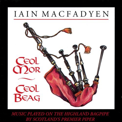 Macfadyen, Iain: Ceol Mor Ceol Beag