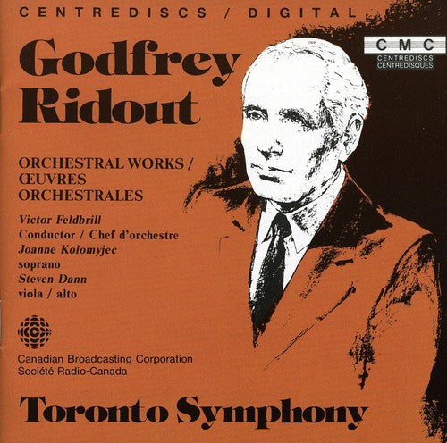 Ridout / Feldbrill / Toronto Symphony: Orchestral Works