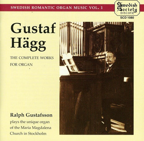 Hagg / Gustafsson: Swedish Romantic Organ 1