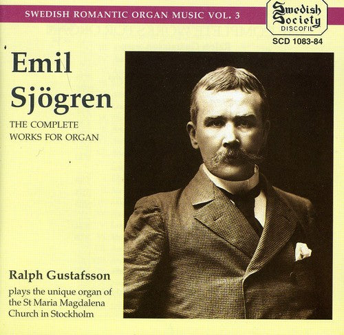 Sjogren / Gustafsson: Swedish Romantic Organ 3