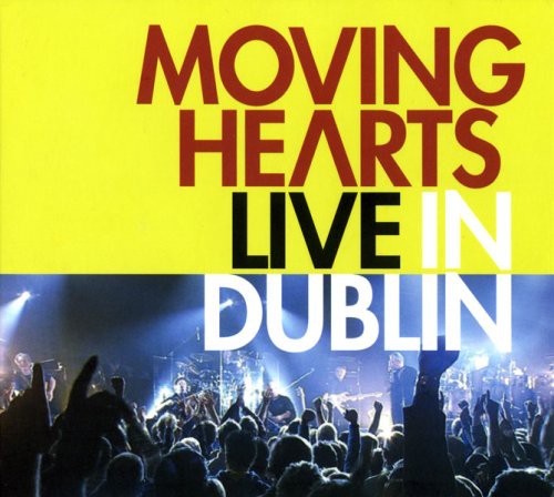 Moving Hearts: Live in Dublin