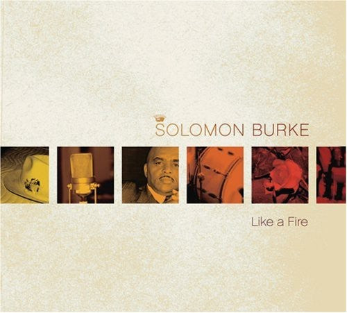Burke, Solomon: Like a Fire