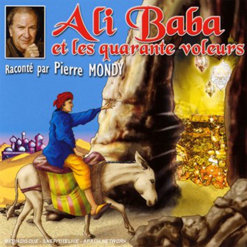 Mondy, Pierre & Les Enfants Terribles: Ali Baba Et Les 40 Voleurs