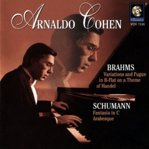 Brahms / Schumann / Cohen: Variations & Fugue In B Flat / Fantasy In C Op 17