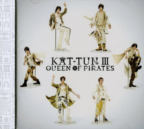 Kat-Tun: Kat-Tun III-Queen of Pirates