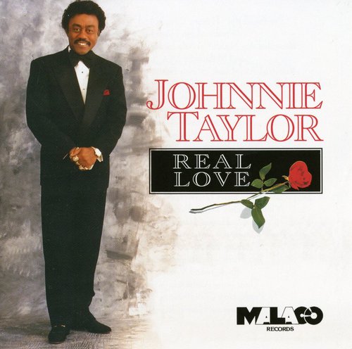 Taylor, Johnnie: Real Love