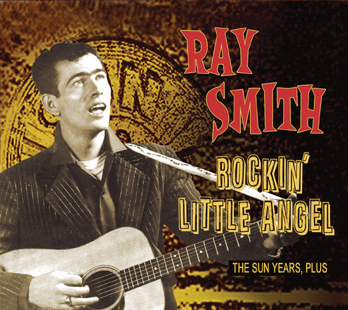 Ray Smith: Rockin' Little Angel - COMPACT DISCS