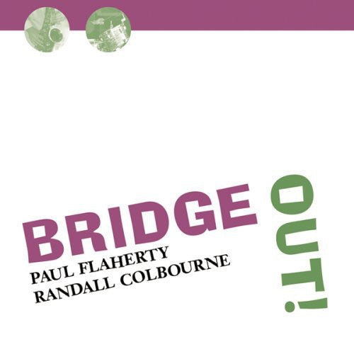 Flaherty, Paul / Colbourne, Randall: Bridge Out