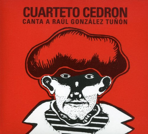 Cuarteto Cedron: Canta a Raul Gonzalez Tunon