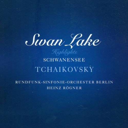 Tchaikovsky / Brso / Rogner: Swan Lake (Highlights)