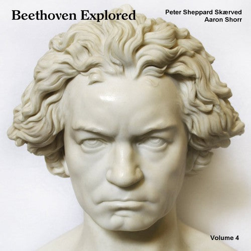 Beethoven / Sheppard / Shorr: Beethoven Explored 4