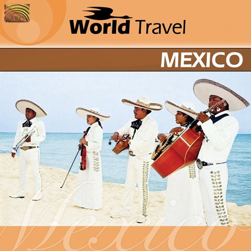 Mariachi Sol: World Travel Mexico