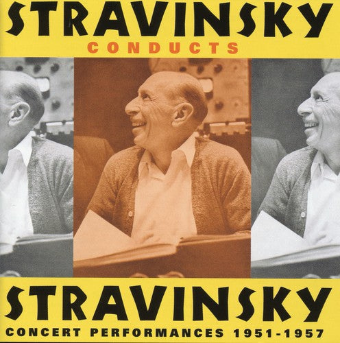 Stravinsky / Stanske / Southwest German Radio Orch: Stravinsky Conducts Stravinsky: Concert Performances 1957-57