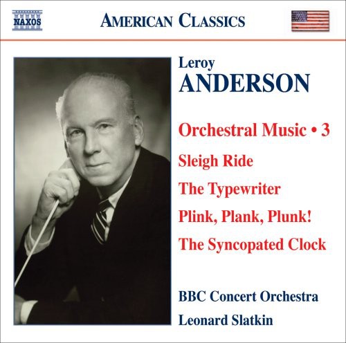 Anderson / Slatkin / BBC Concert Orchestra: Orchestral Works 3