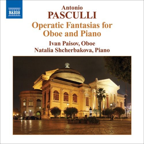 Pasculli / Paisov / Scherbakova: Operatic Fantasias for Oboe & Piano