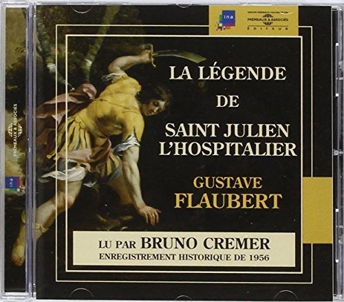 Cremer, Bruno: Legende De Saint Julien L'hospitalier: Gustave