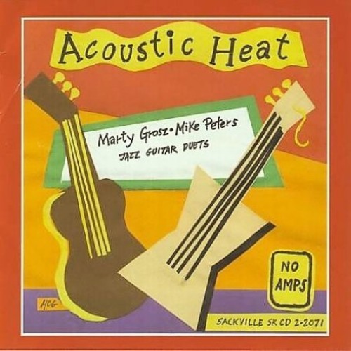 Grosz, Marty / Peters, Mike: Acoustic Heat: Jazz Guitar Duets