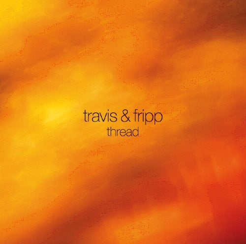 Travis & Fripp: Thread