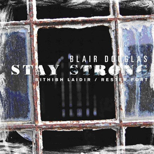 Douglas, Blair: Stay Strong