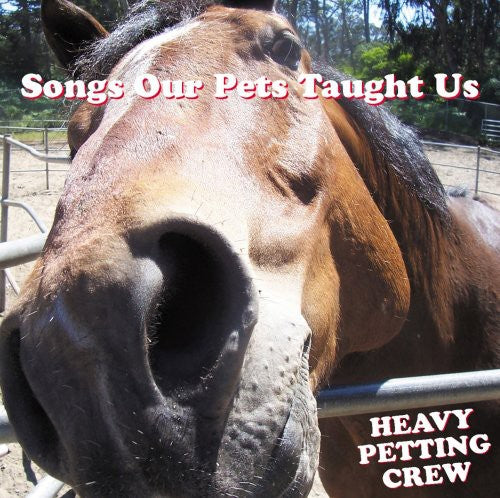 Heavy Petting Crew: Songs Our Pets Taught Us