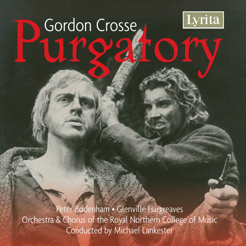 Crosse / Bodenham / Orch Royal Northern / Lankeste: Purgatory