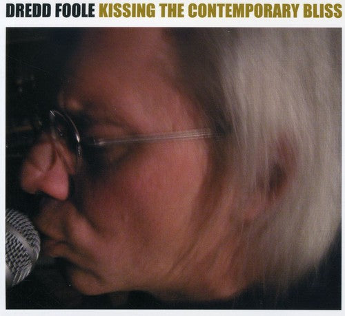 Dredd Foole: Kissing The Contemporary Bliss [Cardboard Sleeve]