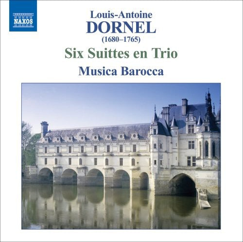 Dornel / Musica Barocca: Six Suittes en Trio