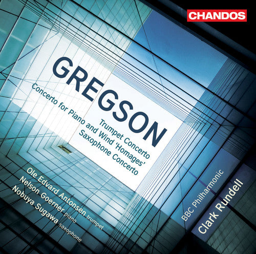 Gregson / Antonsen / Sugawa / Goerner / Rundell: Concertos