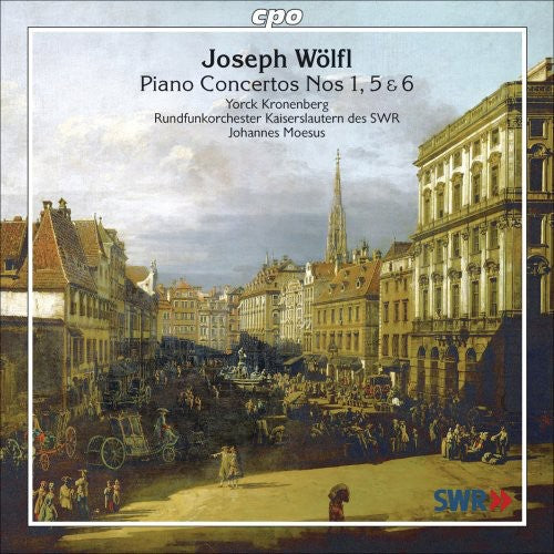 Wolfl / Kronenberg / Moesus / Swr Rundfunkorcheste: Piano Concertos 1 5 & 6