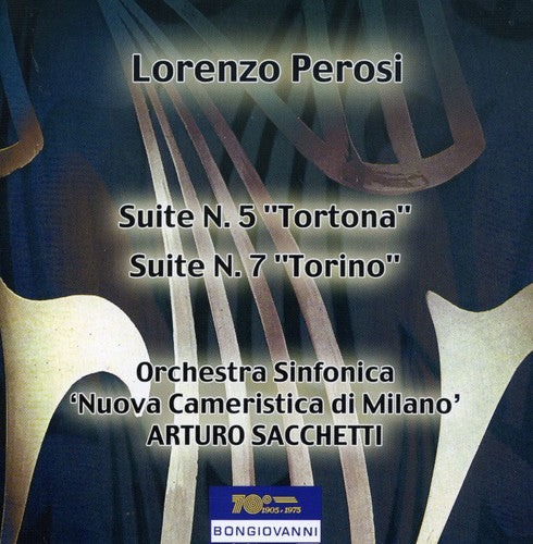 Perosi / Orchestra Sinfonica / Sacchetti: Suite 5 Tortona for Orchestra / Suite 7 Torino