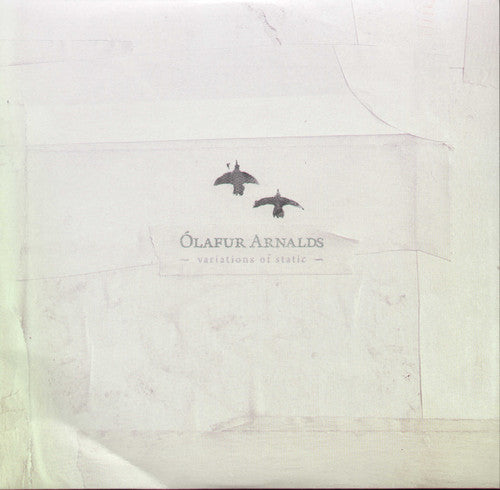 Arnalds, Olafur: Variations Of Static