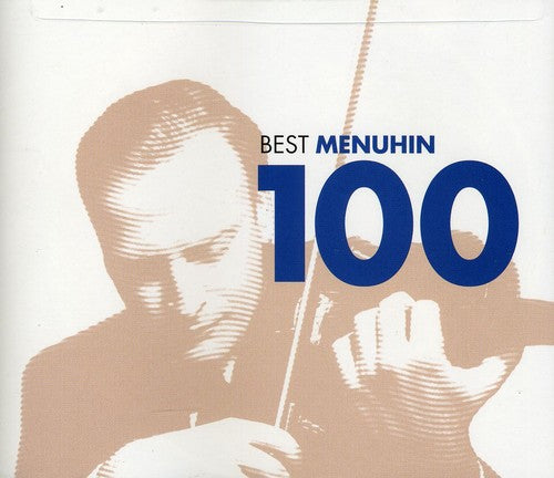 Menuhin, Yehudi: Best Menuhin 100