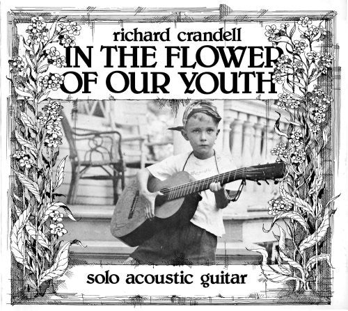 Crandell, Richard: In the Flower of Our Youth