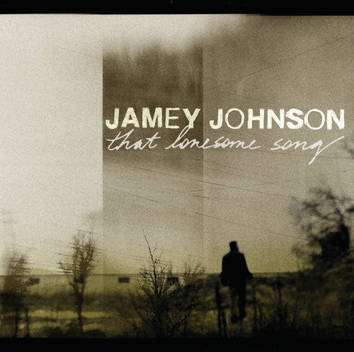 Johnson, Jamey: That Lonesome Song