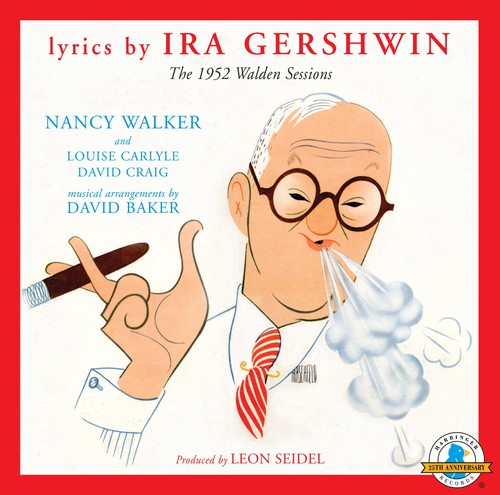 Gershwin, Ira: The 1952 Walden Sessions