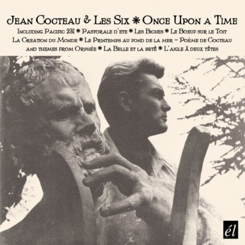 Cocteau, Jean & Les Six: Once Upon a Time (Original Soundtrack)