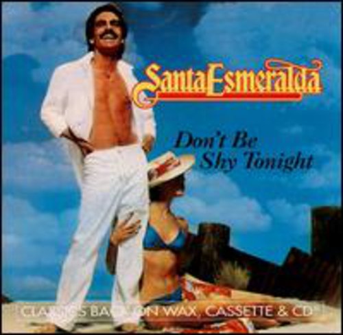 Santa Esmeralda: Don't Be Shy Tonight