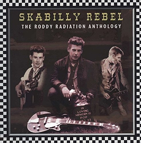 Roddy Radiation: Skabilly Rebel: The Roddy Radiation Anthology