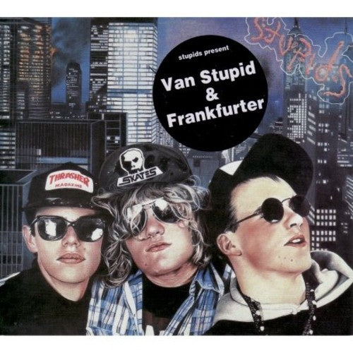 Stupids: Van Stupid / Frankfuter