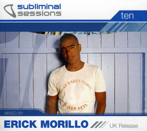 Morillo, Erick: Subliminal Sessions, Vol. 10