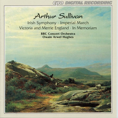 Sullivan / Hughes: Irish Symphony / Victoria & Merrie England