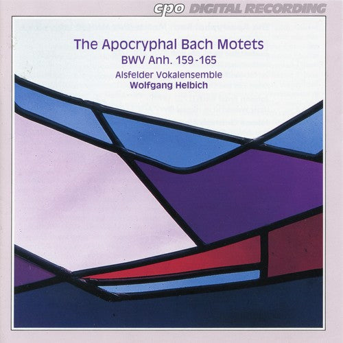 Bach / Helbich / Alsfelder Vokalensemble: Apochryphal Motets