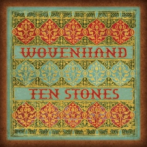 Wovenhand: Ten Stones