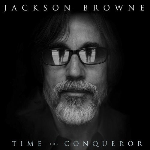 Browne, Jackson: Time the Conqueror