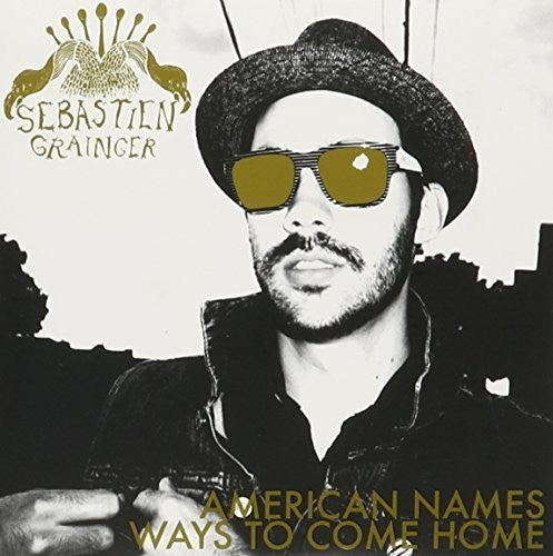 Grainger, Sebastien & the Mountains: American Names/Ways to Come Home