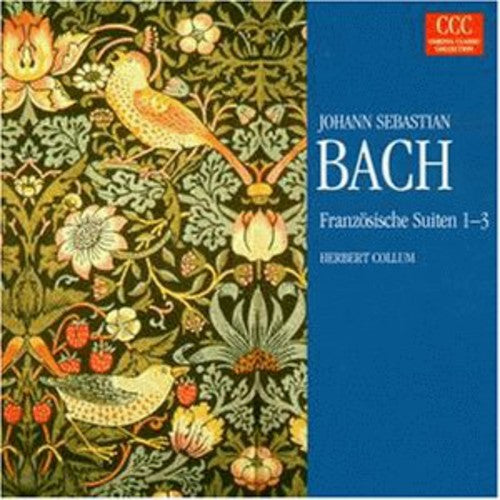 Bach, J.S. / Collum, Herbert: French Suites 1-3