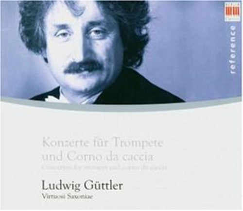 Handel / Guttler / Virtuosi Saxonie: Concerto for Trumpet & Horn