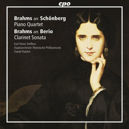Brahms / Schoenberg / Steffens / Raiskin: Piano Quartet / Clarinet Sonata